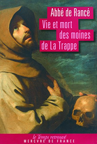 Vie et mort des moines de La Trappe