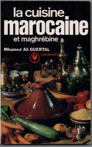 la cuisine marocaine et maghrebine