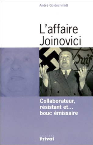 L'affaire Joinovici : collaborateur, résistant... et bouc émissaire
