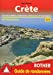 Crète : les plus belles randonnées entre mer et montagne : 60 itinéraires