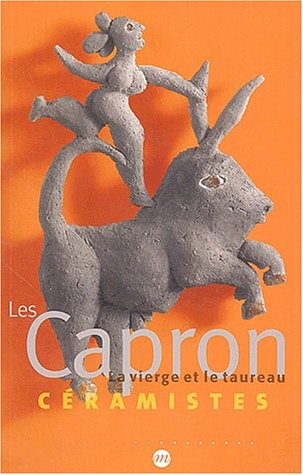 Les Capron, céramistes : la vierge et le taureau
