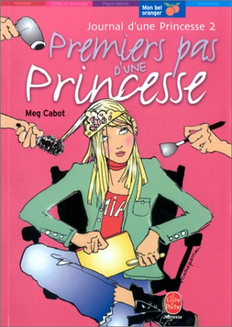 Journal d'une princesse. Vol. 2. Premiers pas d'une princesse