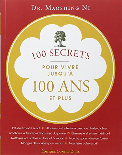 100 secrets pour vivre jusqu'à 100 ans et plus
