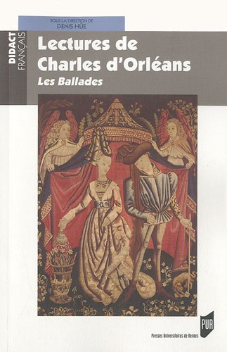 Lectures de Charles d'Orléans : Les ballades