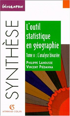 L'outil statistique en géographie. Vol. 2. L'analyse bivariée