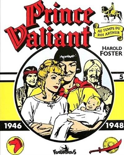 Prince Valiant : au temps du roi Arthur. Vol. 5. 1946-1948