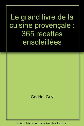 le grand livre de la cuisine provençale : 365 recettes ensoleillées