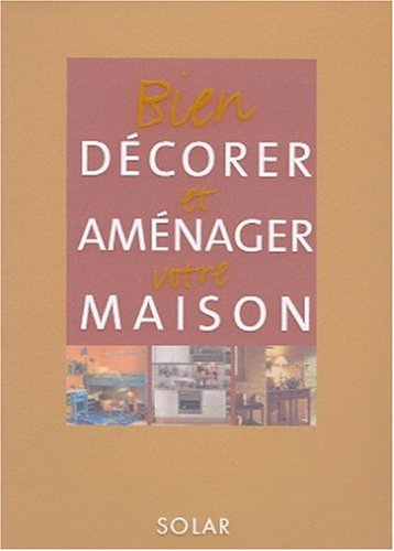 Bien décorer et aménager votre maison