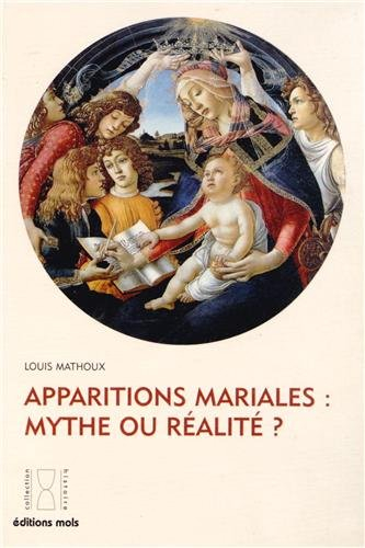 Apparitions mariales : mythe ou réalité ?