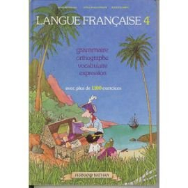 Langue française : grammaire, orthographe, vocabulaire, expression, classe de 4e, livre de l'élève