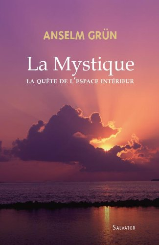 La mystique : la quête de l'espace intérieur