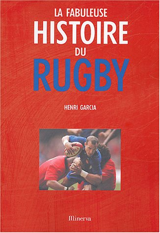 La fabuleuse histoire du rugby