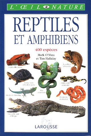 Reptiles et amphibiens : 400 espèces