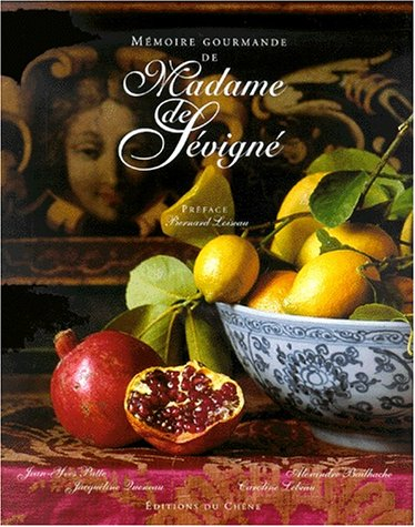 Mémoires gourmandes de madame de Sévigné