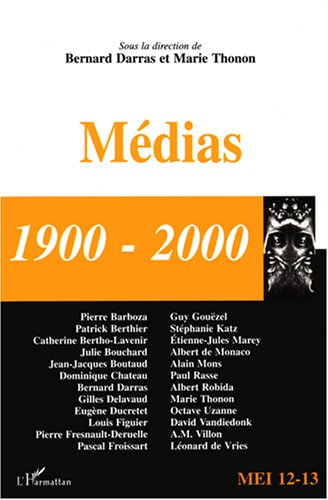 MEI Médiation et information, n° 12-13. Médias : 1900-2000