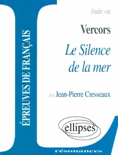 Etude sur Vercors, Le silence de la mer : épreuves de français