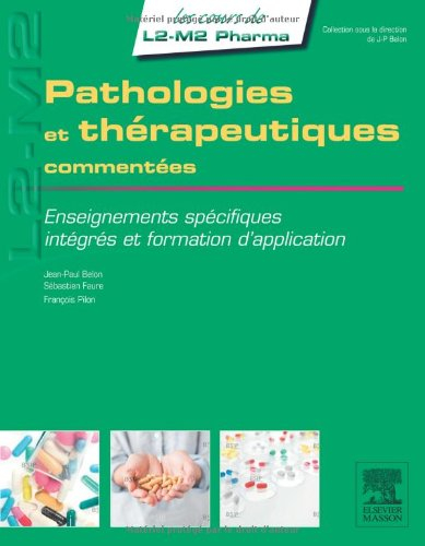 Pathologies et thérapeutiques commentées : enseignements spécifiques, intégrés et formation d'applic