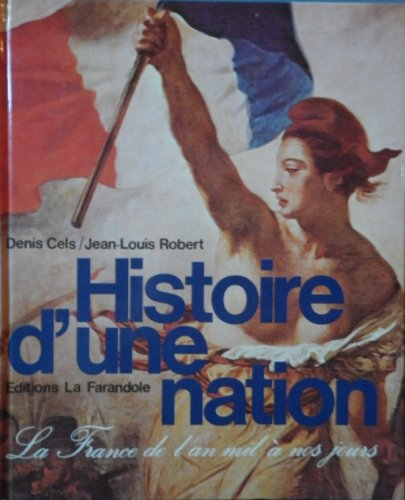 Histoire d'une nation : la France de l'an mil à nos jours