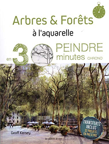 Arbres & forêts à l'aquarelle : peindre en 30 minutes chrono