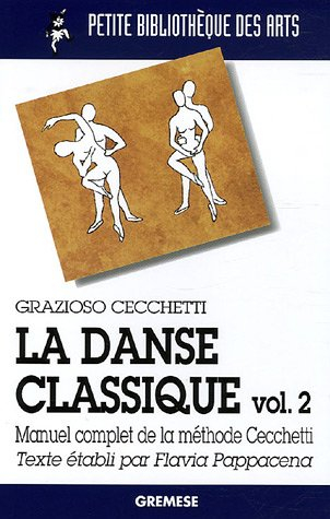 La danse classique : manuel complet de la méthode Cecchetti. Vol. 2