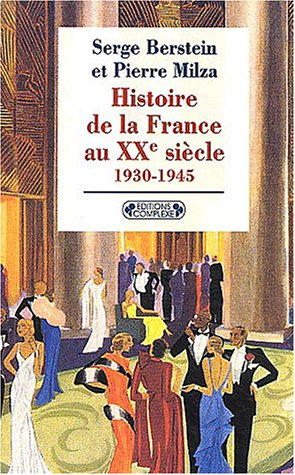 Histoire de la France au XXe siècle. Vol. 2. 1930-1945
