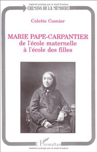 Marie Pape-Carpantier : de l'école maternelle à l'école des filles