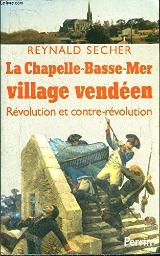 La Chapelle-Basse-Mer, village vendéen : révolution et contre-révolution