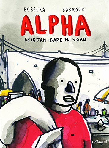 Alpha : Abidjan-Gare du Nord