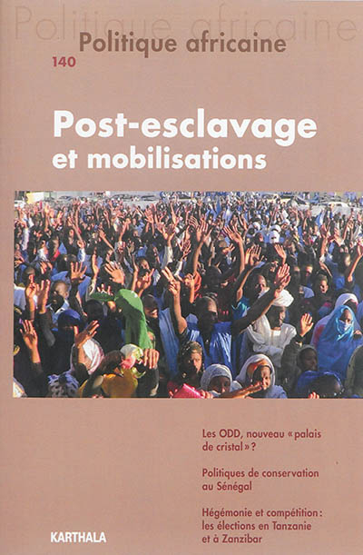 Politique africaine, n° 140. Post-esclavage et mobilisations