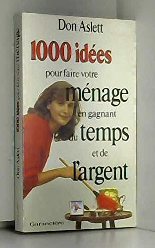 mille idees pour faire son ménage en gagnant du temps et de l'argent