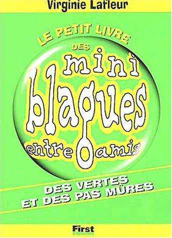 Le petit livre des mini-blagues entre amis. Vol. 10. Les devinettes II