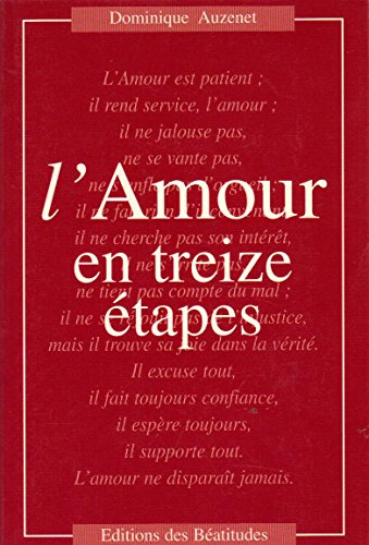 L'amour en treize étapes : pour une conversion de nos attitudes par la méditation de la parole de Di