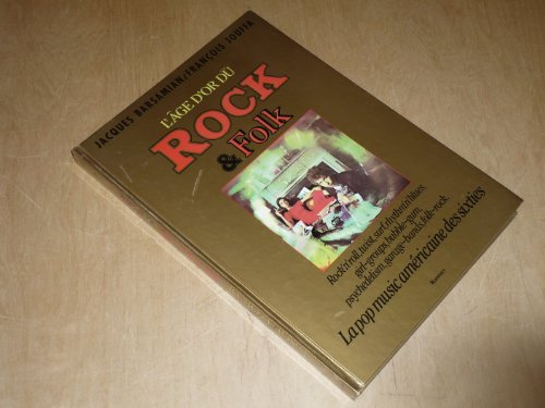 L'Age d'or du rock & folk : la pop music américaine des sixties