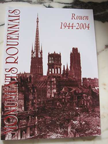 monuments rouennais - rouen 1944 - 2004