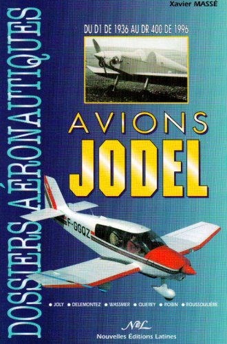 Avions Jodel : du D1 de 1936 au DR400 de 1996