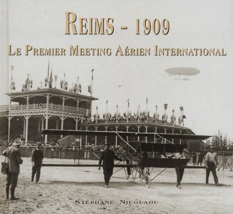 Reims 1909, le premier meeting aérien international