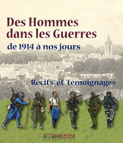 des hommes dans les guerres de 1914 à nos jours : récits et témoignages