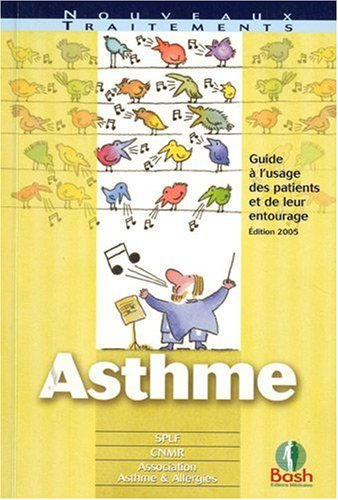 Asthme : guide à l'usage des patients et de leur entourage