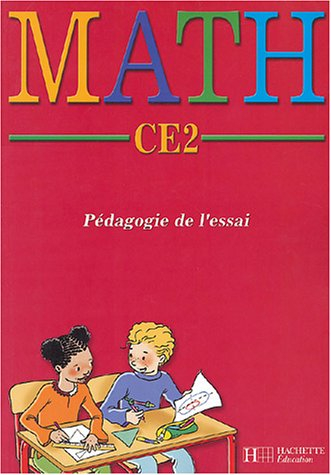 Math CE2 : pédagogie de l'essai : conforme aux nouvelles orientations