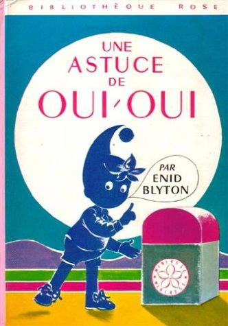 une astuce de oui-oui : collection : bibliothèque rose cartonnée