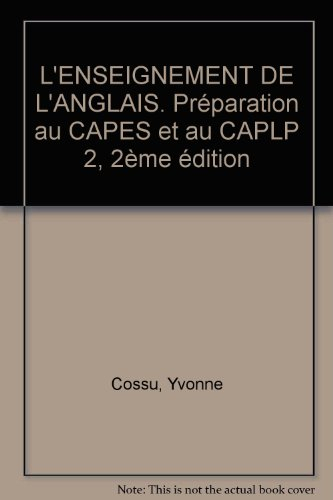 l'enseignement de l'anglais. préparation au capes et au caplp 2, 2ème édition