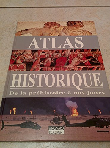 Atlas historique : de la préhistoire à nos jours