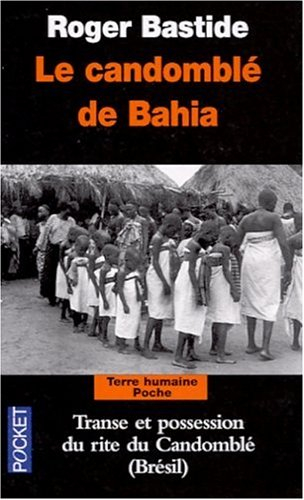 Le candomblé de Bahia : rite Nagô