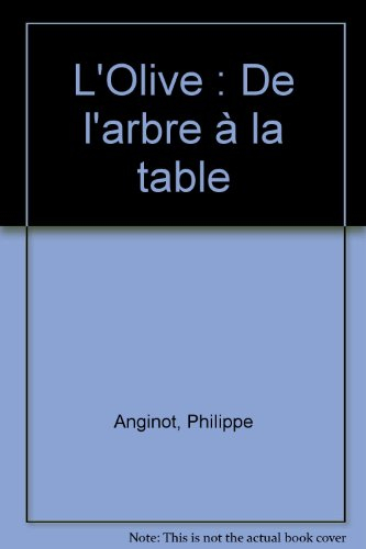 L'olive : de l'arbre à la table