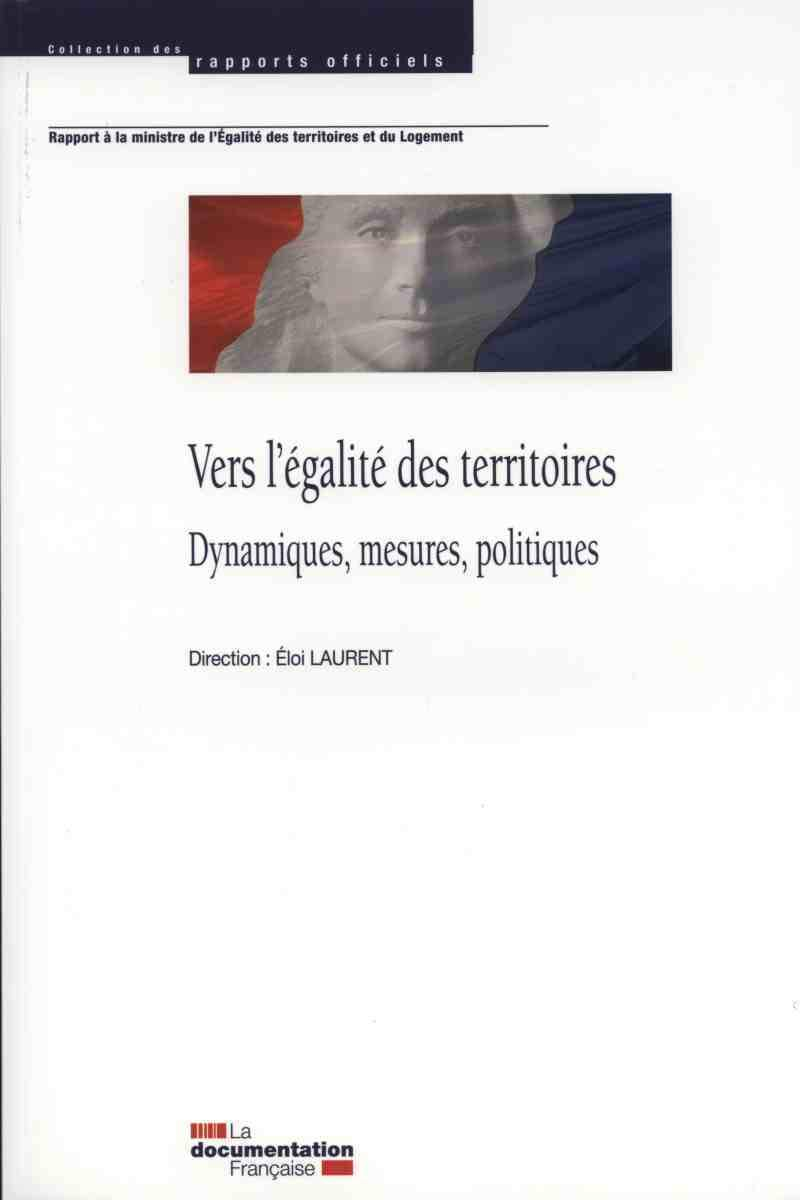 Vers l'égalité des territoires en France : dynamiques, mesures, politiques : rapport à la ministre d