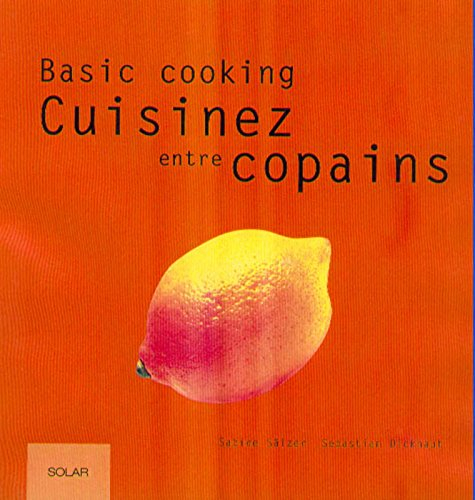 Basic cooking : cuisiner entre copains