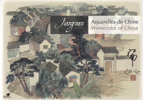 Jiangnan : aquarelles de Chine. Watercolor of China