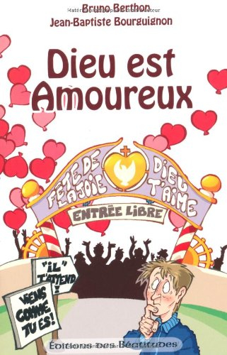 Dieu est amoureux de vous, de toi, de chacun de nous