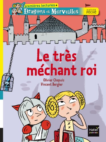 Dragons et merveilles. Le très méchant roi