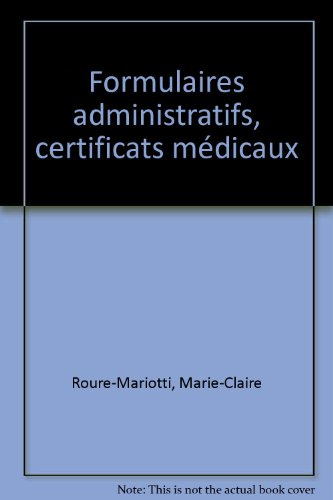 Formulaires administratifs, certificats medicaux